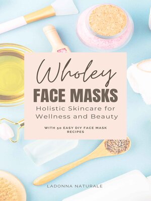 cover image of Wholey Face Masks